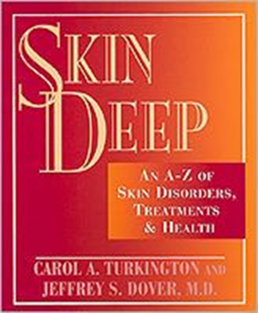 Skin Deep : A-Z of Skin Disorders, Treatments and Health, Hardback Book