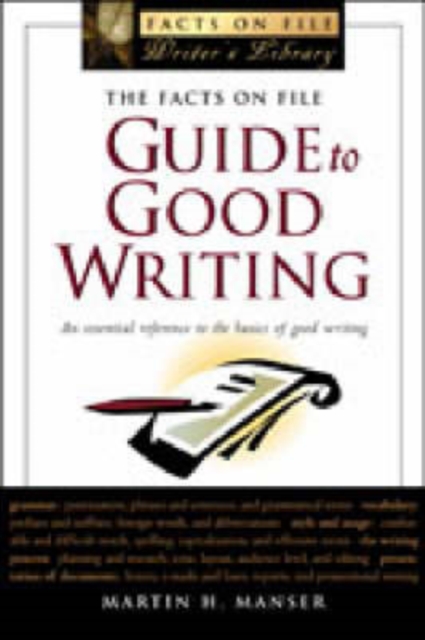 The Facts on File Guide to Good Writing, Paperback / softback Book