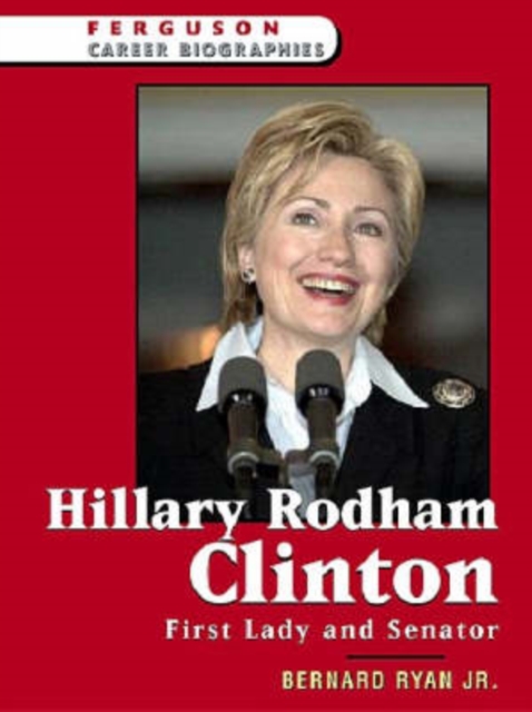 Hillary Rodham Clinton : First Lady and Senator, Hardback Book