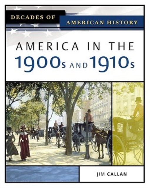 America in the 1900s and 1910s, Hardback Book