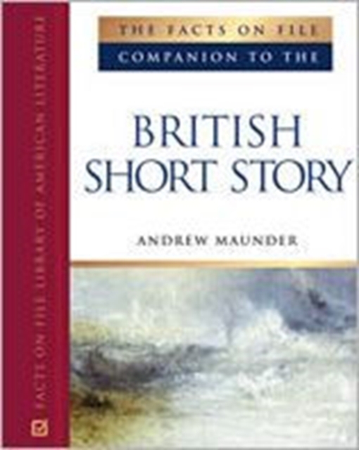 The Facts on File Companion to the British Short Story, Hardback Book