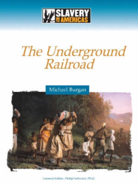 Escaping to Freedom : The Underground Railroad, Hardback Book