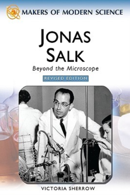 Jonas Salk : Beyond the Microscope, Hardback Book