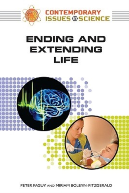 ENDING AND EXTENDING LIFE, Hardback Book
