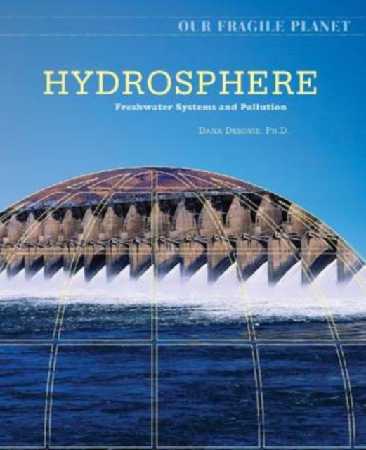Hydrosphere : Fresh Water Systems and Pollution, Hardback Book