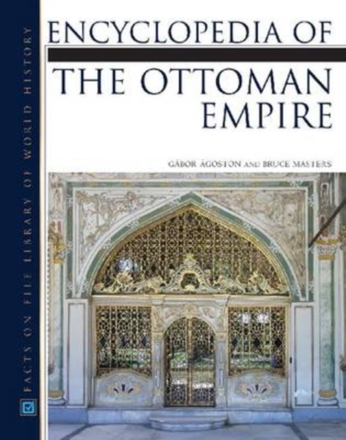 Encyclopedia of the Ottoman Empire, Hardback Book