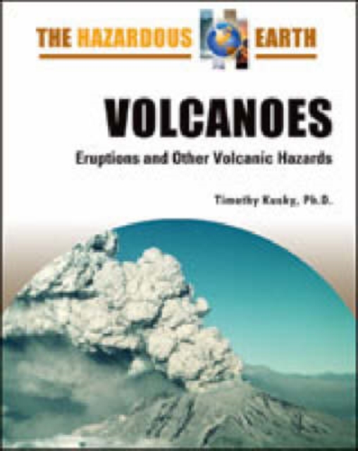 Volcanoes : Eruptions and Other Volcanic Hazards, Hardback Book