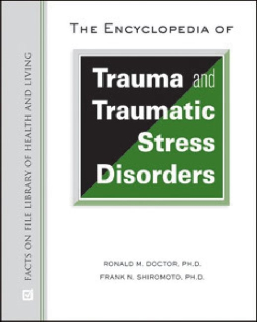 The Encyclopedia of Trauma and Traumatic Stress Disorders, Hardback Book