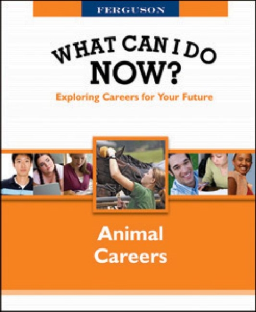 WHAT CAN I DO NOW: ANIMAL CAREERS, Hardback Book
