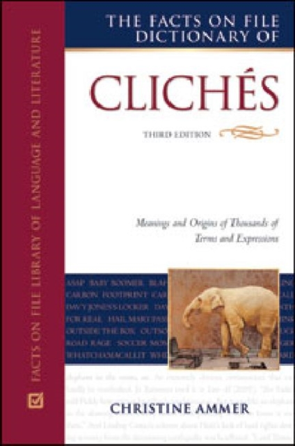 The Facts On File Dictionary of Cliches, Hardback Book