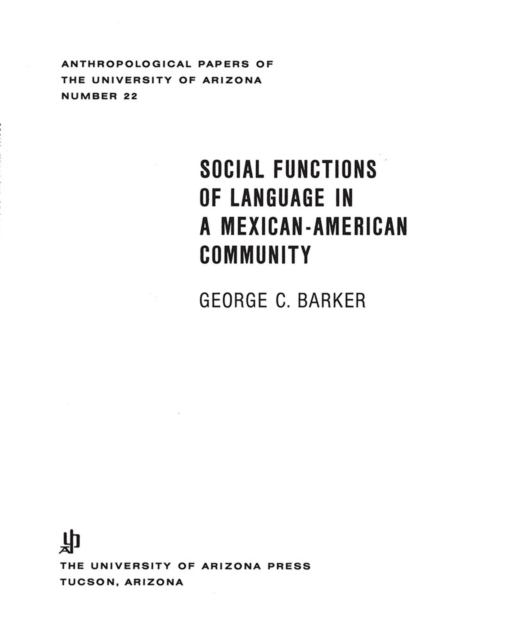 Social Functions Of Language In A Mexican-American Community, Paperback / softback Book