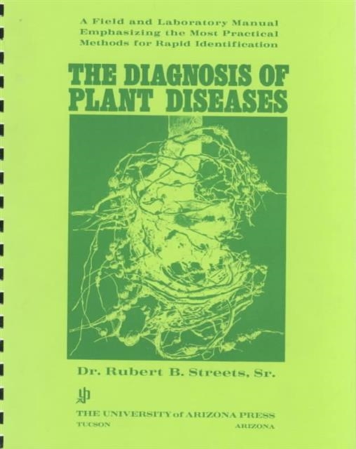 The Diagnosis of Plant Diseases : A Field and Laboratory Manual, Spiral bound Book
