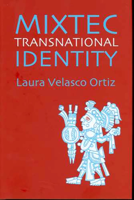 Mixtec Transnational Identity, Hardback Book