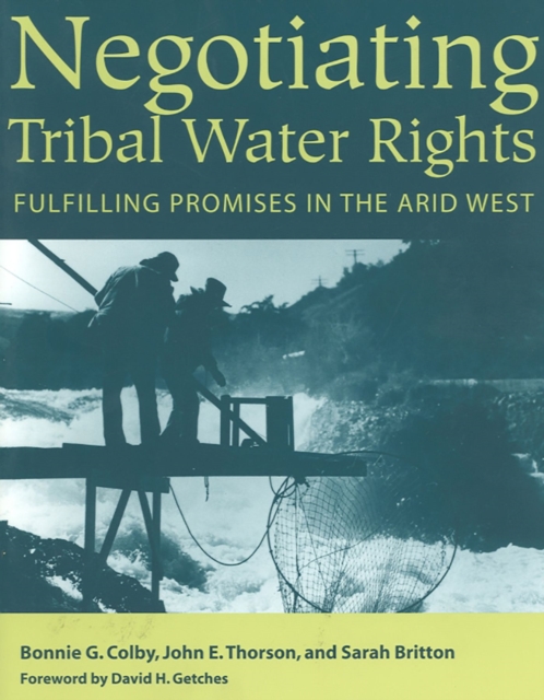 NEGOTIATING TRIBAL WATER RIGHTS, Paperback / softback Book
