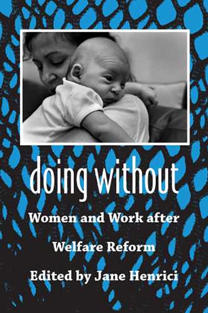 Doing without : Women and Work After Welfare Reform, Hardback Book
