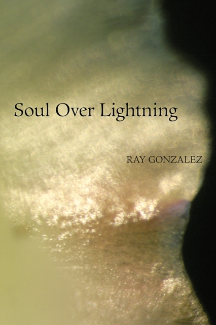 Soul Over Lightning : Poems, Paperback / softback Book