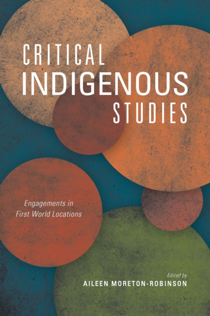 Critical Indigenous Studies : Engagements in First World Locations, EPUB eBook