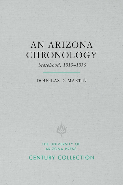 An Arizona Chronology : The Territorial Years, 1846 1912, Paperback / softback Book