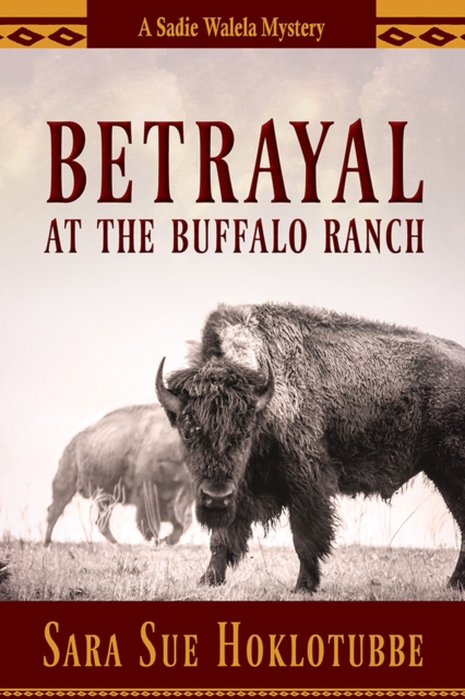 Betrayal at the Buffalo Ranch, Paperback / softback Book
