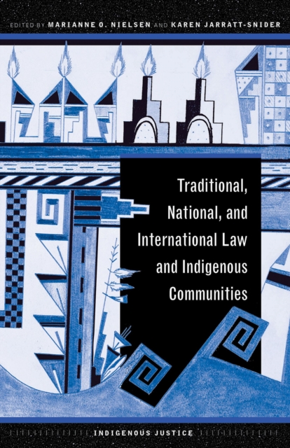 Traditional, National, and International Law and Indigenous Communities, Paperback / softback Book