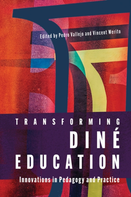 Transforming Dine Education : Innovations in Pedagogy and Practice, Hardback Book