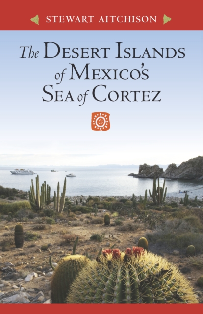 The Desert Islands of Mexico's Sea of Cortez, EPUB eBook