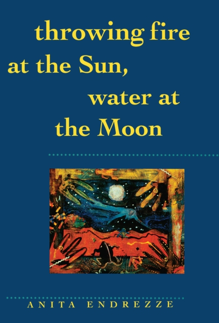 Throwing Fire at the Sun, Water at the Moon, PDF eBook