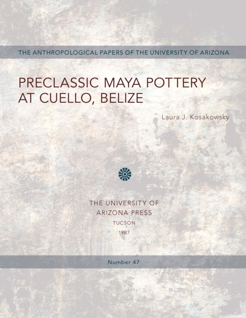 Preclassic Maya Pottery at Cuello, Belize, PDF eBook