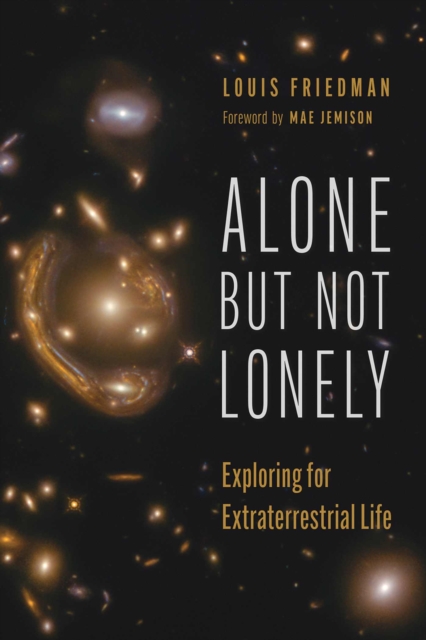 Alone but Not Lonely : Exploring for Extraterrestrial Life, Paperback / softback Book