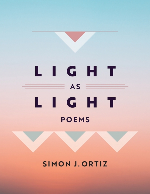 Light As Light Volume 93 : Poems, Hardback Book