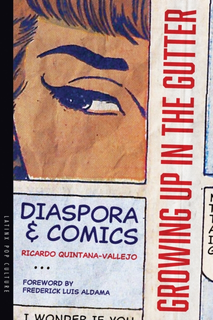Growing Up in the Gutter : Diaspora and Comics, Paperback / softback Book