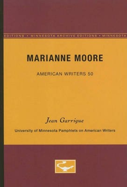 Marianne Moore - American Writers 50 : University of Minnesota Pamphlets on American Writers, Paperback / softback Book