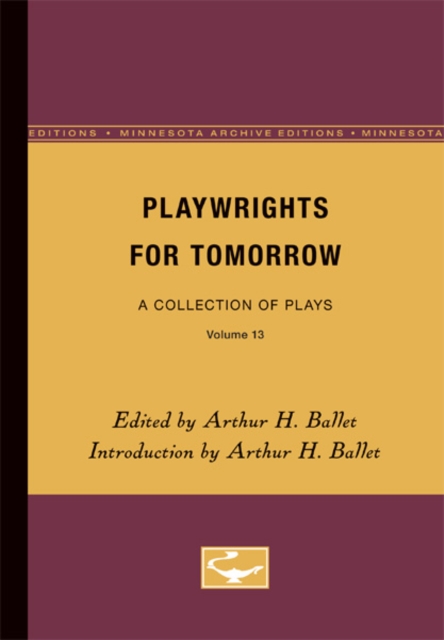 Playwrights for Tomorrow : A Collection of Plays, Volume 13, Paperback / softback Book