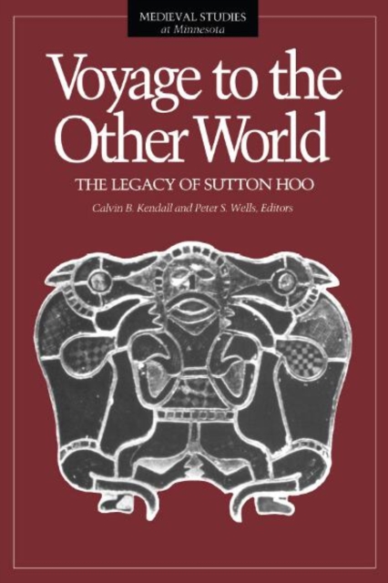 Voyage To The Other World : The Legacy of Sutton Hoo, Paperback / softback Book