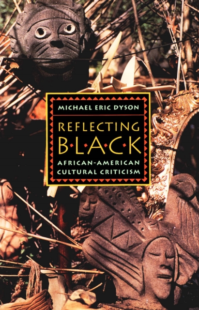 Reflecting Black : African-American Cultural Criticism, Paperback / softback Book