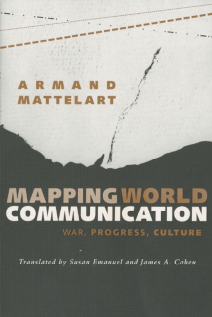 Mapping World Communication : War, Progress, Culture, Paperback / softback Book