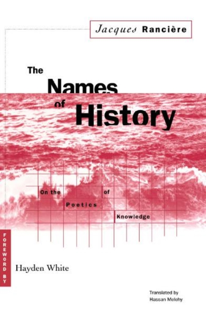 Names Of History : On the Poetics of Knowledge, Paperback / softback Book