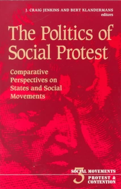 The Politics of Social Protest : Comparative Perspectives on States and Social Movements, Paperback / softback Book