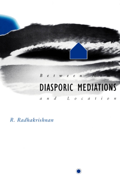 Diasporic Mediations : Between Home and Location, Hardback Book