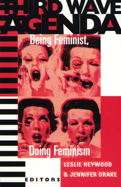 Third Wave Agenda : Being Feminist, Doing Feminism, Paperback / softback Book