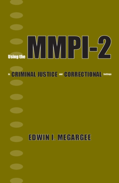 Using the MMPI-2 in Criminal Justice and Correctional Settings, Hardback Book