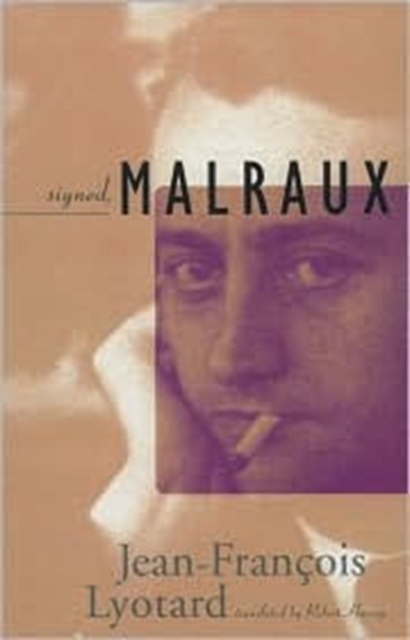 Signed, Malraux, Paperback / softback Book