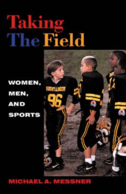 Taking The Field : Women, Men, and Sports, Paperback / softback Book