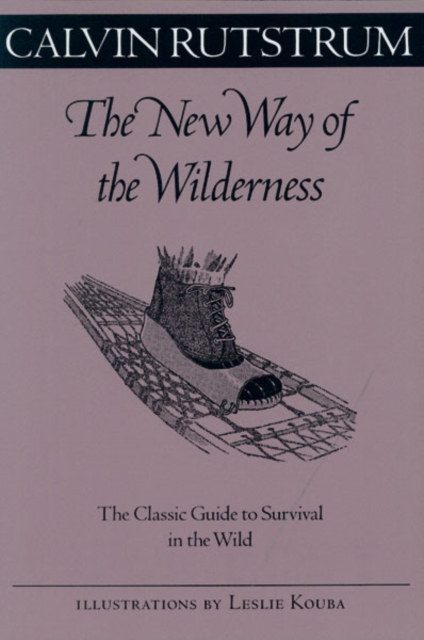 New Way Of The Wilderness : The Classic Guide to Survival in the Wild, Paperback / softback Book