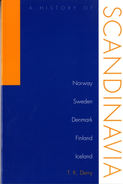 History Of Scandinavia : Norway, Sweden, Denmark, Finland, And Iceland, Paperback / softback Book