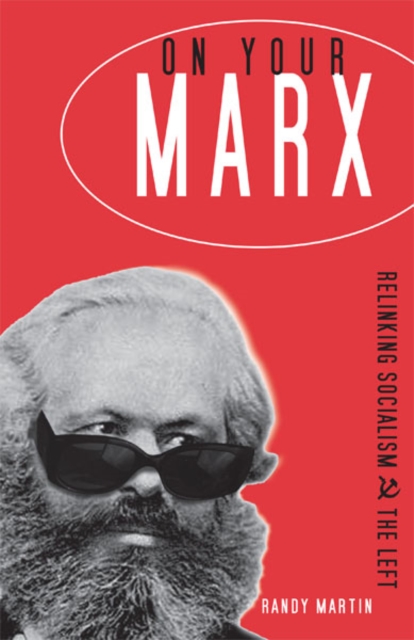 On Your Marx : Relinking Socialism and the Left, Hardback Book