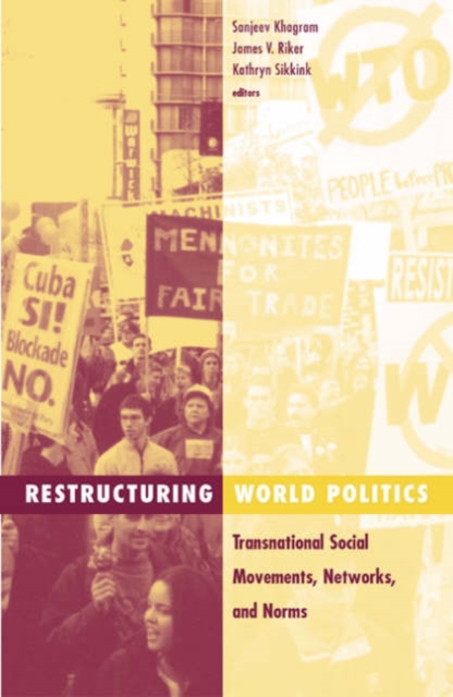 Restructuring World Politics : Transnational Social Movements, Networks, And Norms, Paperback / softback Book