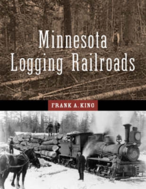Minnesota's Logging Railroads, Paperback / softback Book