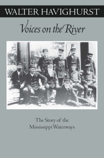 Voices On The River : The Story Of The Mississippi Waterways, Paperback / softback Book