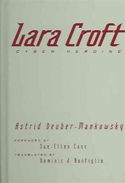 Lara Croft : Cyber Heroine, Hardback Book